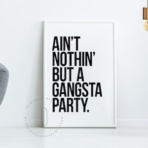 Ain&#39;t nothin&#39; but a gangsta party decorations, Hip hop party printable, Party decorations, Rap lyrics wall art, Rap quotes art, DIGITAL FILE