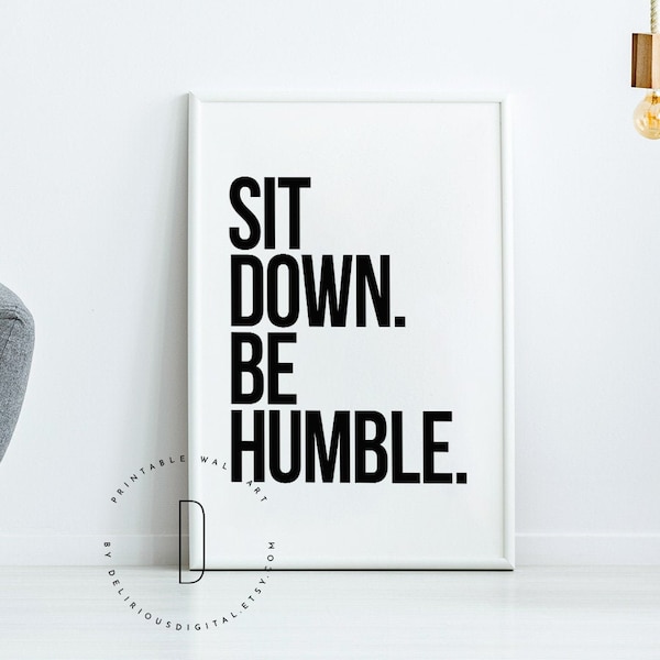 Rap lyrics wall art, Rap poster, Rap art print, Sit down be humble wall art, Hip hop art, Hip hop poster, Rap quotes wall art, DIGITAL FILE