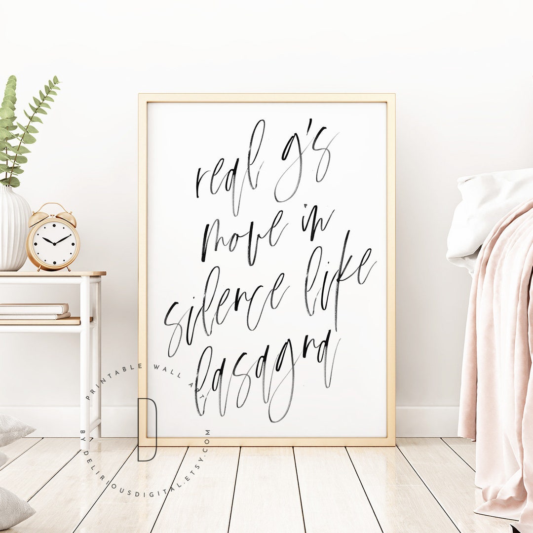 Real G's Move in Silence Like Lasagna, Hip Hop Bedroom Decor, Rap