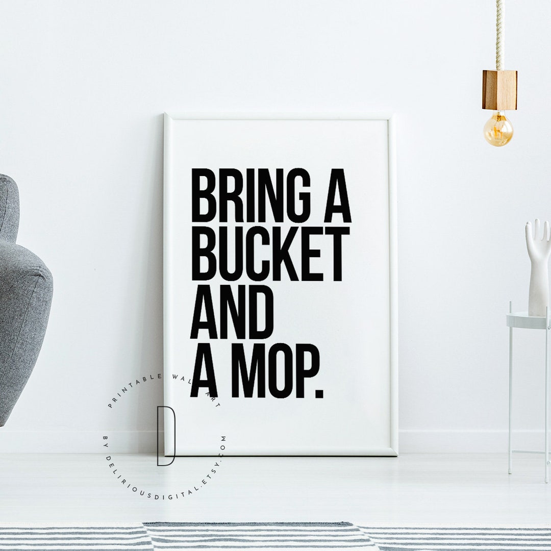 Bucket and a Mop Rap Lyrics Wall Art Rap Decor Rap Poster Etsy