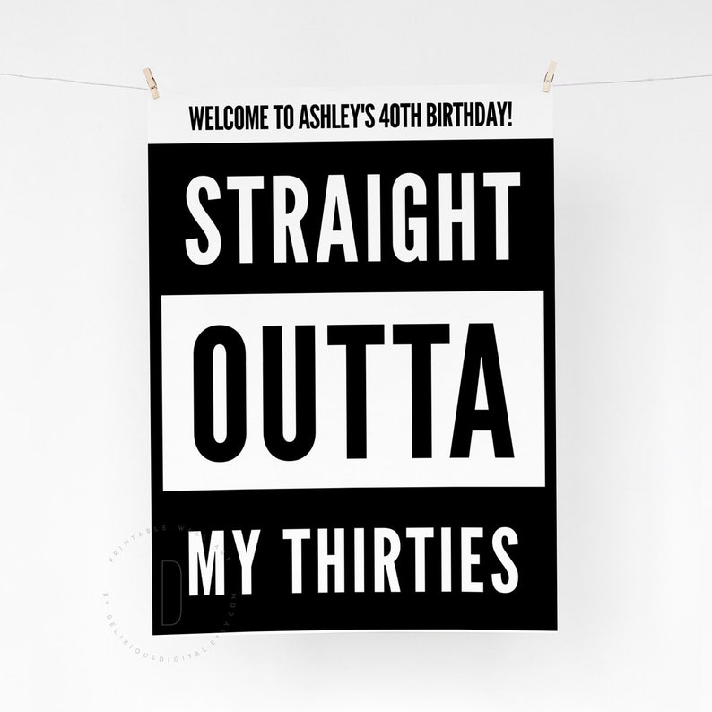 Straight outta my thirties, 40th birthday party decoration, Forty welcome sign board, 90s hip hop rap printable, 30s digital download poster image 7