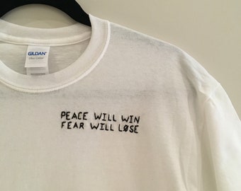 Peace Will Win Fear Will Lose Embroidered T-Shirt