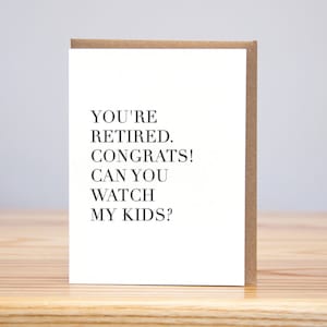 Watch My Kids Retirement // Letterpress