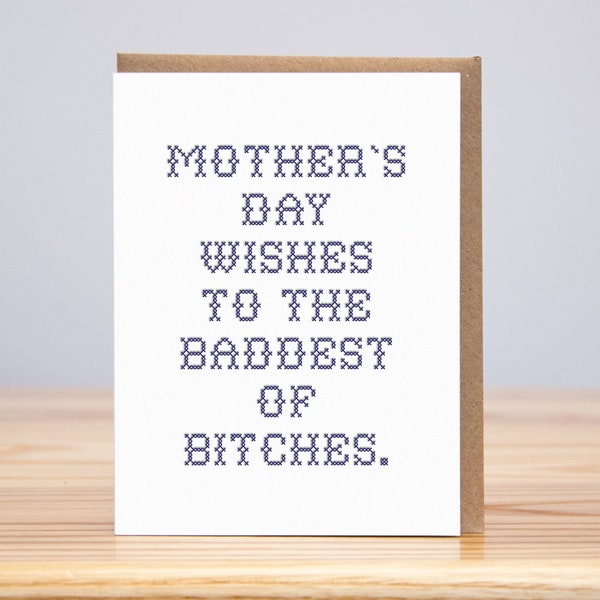 Mother's Day Wishes Baddest of B****es // Letterpress