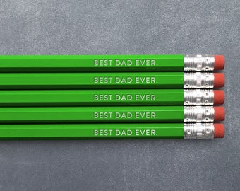 Best Dad Ever. // Foil Stamped Pencils // Set of 5