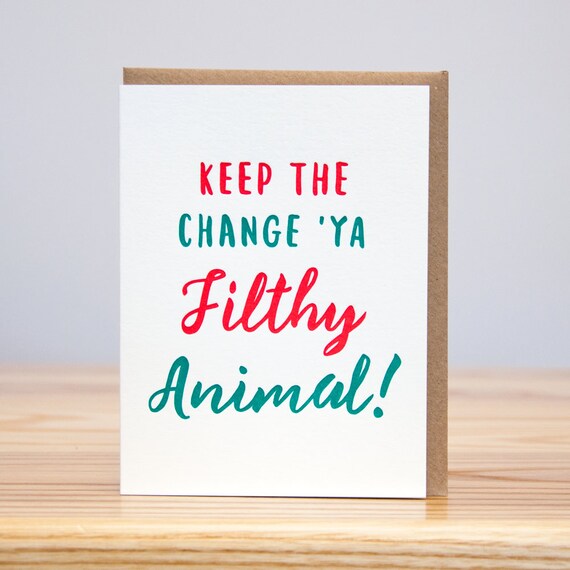 Holiday Card Keep the Change 'ya Filthy Animal // - Etsy