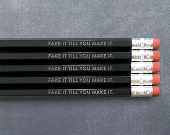 Fake It Till You Make It. // Foil Stamped Pencils // Set of 5