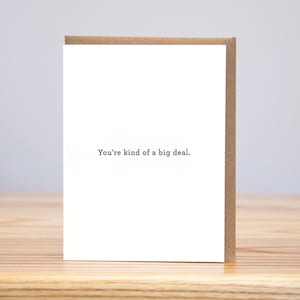 You&#39;re Kind of a Big Deal Card // Letterpress