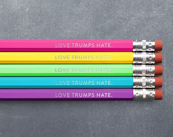 Love Trumps Hate. // Foil Stamped Pencils // Set of 5