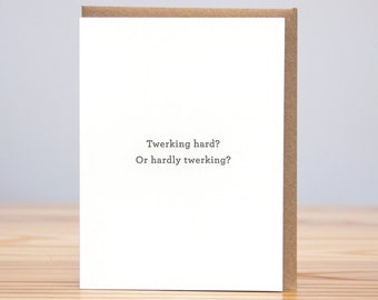 Hardly Twerking Card // Letterpress