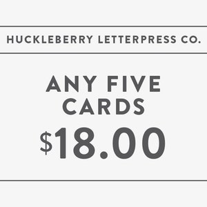 Pick Any 5 Cards // Letterpress