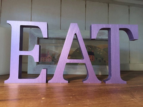 Eat Free Standing Set Of Three Wooden Letters Spelling Eat Etsy