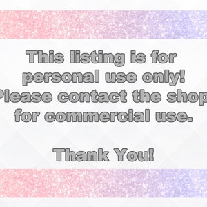 K&ouml;nnte beinhalten: Text auf wei&szlig;em Hintergrund mit einem rosa und violetten Glitzer-Rand. Der Text lautet: "Diese Anzeige ist nur f&uuml;r den pers&ouml;nlichen Gebrauch! Bitte kontaktieren Sie den Shop f&uuml;r kommerzielle Nutzung. Vielen Dank!"