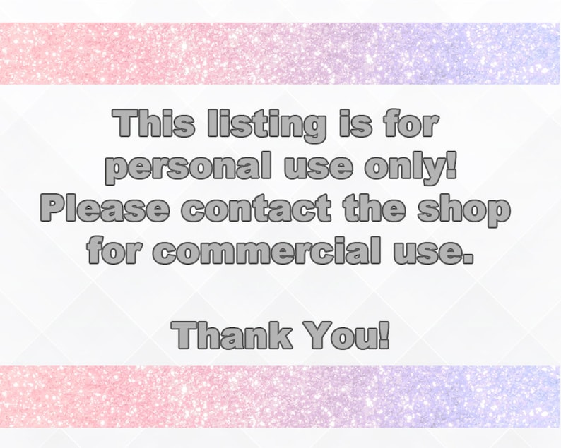 K&ouml;nnte beinhalten: Text auf wei&szlig;em Hintergrund mit einem rosa und violetten Glitzer-Rand. Der Text lautet: "Diese Anzeige ist nur f&uuml;r den pers&ouml;nlichen Gebrauch! Bitte kontaktieren Sie den Shop f&uuml;r kommerzielle Nutzung. Vielen Dank!"