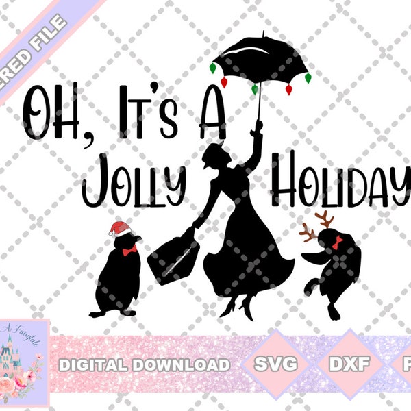Mary Poppins Inspired Christmas Jolly Holiday SVG PNG DXF Cut File Shirt