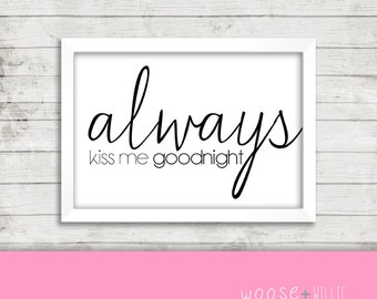 Always Kiss Me Goodnight Printable Art