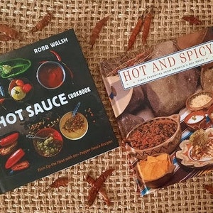 Hot and Spicy Fiery Favorites from Americas Hot Spots Cookbook 1995 OR The Hot Sauce Cookbook Rob Walsh 60+ Pepper Sauce Recipes