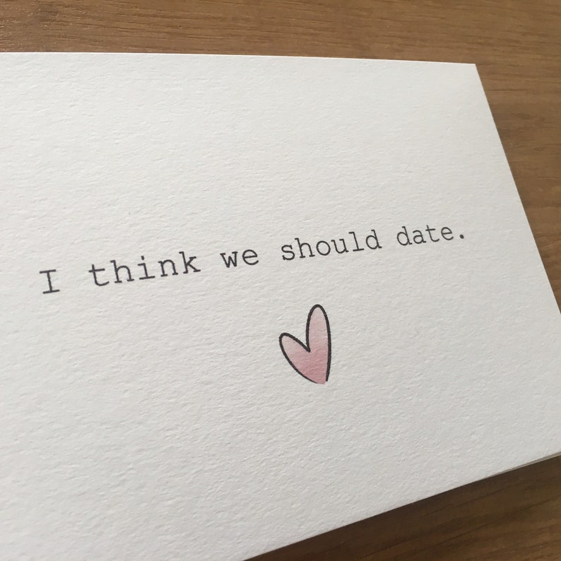 Greeting card I think we should date