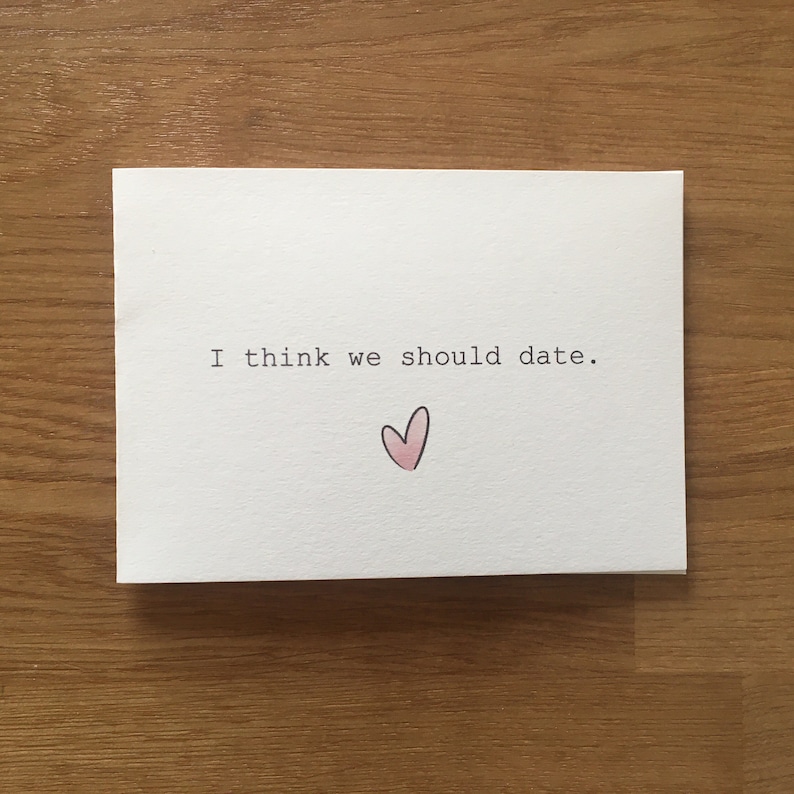 Greeting card I think we should date