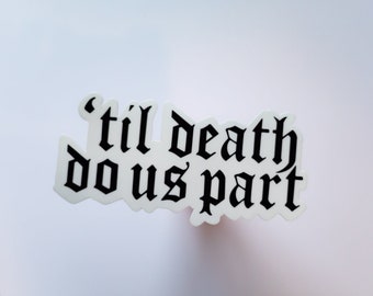 Til Death Do Us Part Sticker, Wedding, Goth Style, Party Favor