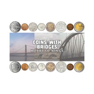 May include: A collection of various coins arranged around a central image. The image features bridges and the text "COINS WITH BRIDGES HOBBY OF KINGS®". The coins are of different sizes, colors, and designs.