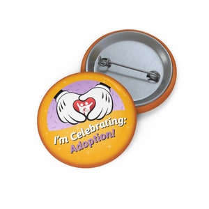 I&#39;m Celebrating: Adoption! Theme Park Button