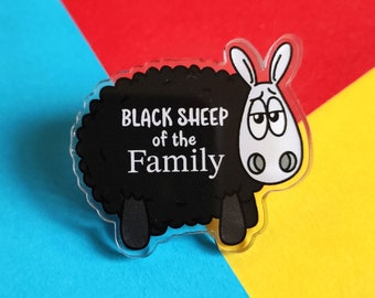 Black Sheep of the Family - Acrylic pin badge, Black sheep badge, Pins, Sheep gifts, Cute gift, Fun badge, Fun badge, Family member gift