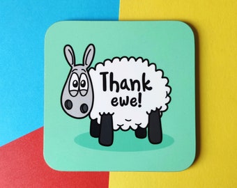 Thank ewe! - Coaster, Thank you gift, Teacher gift, Funny gift, Cute drinks mat, Punny gift, Sheep gifts, Mentor gift, End of school gift