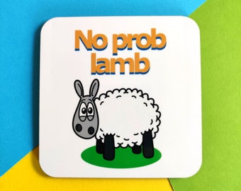 No Prob Lamb | Coaster | sheep gift | Sheep gift | Fun gift | Cute drinks mat | No problem