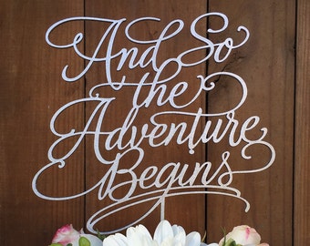 And so the adventure begins - Wedding Cake Topper, Wedding Decor, Wedding Reception, Wood Cake Topper