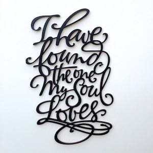 Scripture Wood Sign I Have Found the One My Soul Loves Wedding And Home Decor