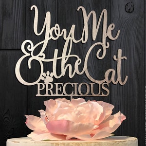 Wedding Cake Topper  You Me & The Cat custom name  One Cat / Cat Lover Cake Topper  Hand-lettered Laser Cut Cake Topper