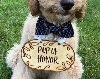 Pup of Honor | Cute Dog sign | Dog sign | Wedding sign Dog | Wedding sign for family pet |