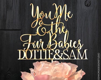 Custom You Me & The Fur Babies Cake Topper with Names