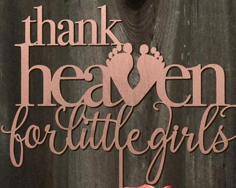 Thank Heaven for little girls Cake Topper | Shower Decor | Baby Shower Cake Topper | Laser Cut Cake Topper by Woodword Design Studio | 8" in