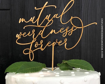 Mutual Weirdness Forever Wedding Cake Topper Laser Cut