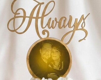 Custom Illuminated Lithophane Cake Topper: Personalized 3D Photo, Laser Cut Wood 'Always'