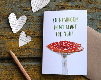 So MUSHROOM In My Heart For You! - Amanita muscaria Love Card