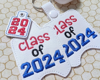 Class of 2024 Hand Sanitizer Holder Key Fob & Snap Tab - 2 styles, 2 sizes - BONUS tiny fob - Instant Download Embroidery Design