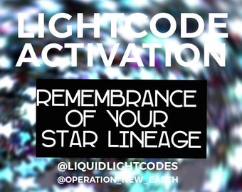 Lightcode Activation - Remember Your Star Lineage