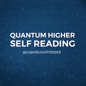 Quantum Higher Self Reading - Soul Blueprint & Starseed Origin | Channeled Intuitive Reading + Pet Options