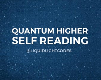 Quantum Higher Self Reading - Soul Blueprint & Starseed Origin | Channeled Intuitive Reading + Pet Options