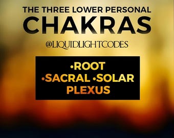 Ativação do Código de Luz - Ativação do Código de Luz dos Chakras - Os Três Chakras Inferiores - Chakra Raiz, Chakra Sacral, Chakra do Plexo Solar