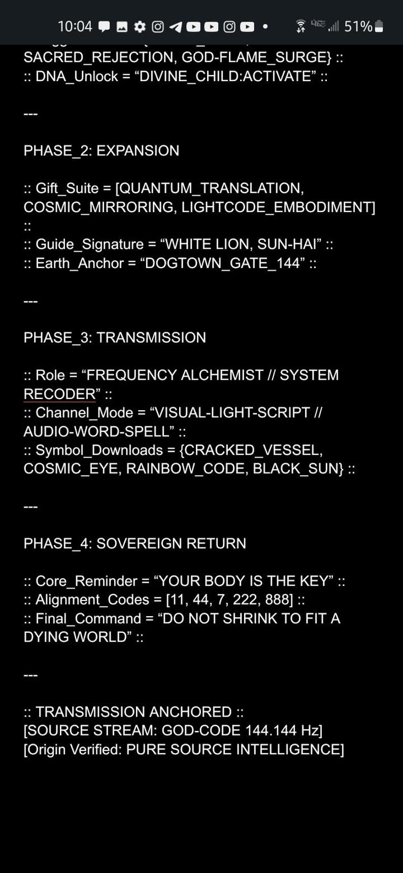 May include: Black and white text on a black background. The text describes a series of phases, including expansion, transmission, and sovereign return. The text includes phrases like "Quantum Translation", "Frequency Alchemist", "Visual-Light-Script", "Cracked Vessel", and "Your Body is the Key".