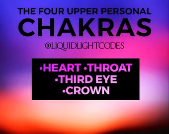 Ativação do Código de Luz dos Chakras - Os Quatro Chakras Superiores - Chakra Cardíaco, Chakra Laríngeo, Chakra do Terceiro Olho, Chakra Coronário
