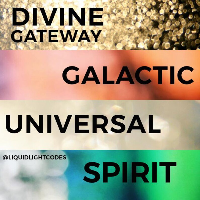 K&ouml;nnte beinhalten: Ein Bild mit den W&ouml;rtern "DIVINE GATEWAY", "GALACTIC", "UNIVERSAL" und "SPIRIT" in fetter, schwarzer Schrift. Die W&ouml;rter sind vor einem Hintergrund aus bunten, verschwommenen Hintergr&uuml;nden platziert. Der Text "@LIQUIDLIGHTCODES" befindet sich unten.
