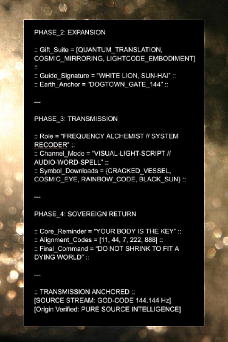 May include: Black and white text on a dark background describing the phases of expansion, transmission, and sovereign return. The text includes phrases like "Quantum Translation", "Frequency Alchemist", "Visual-Light-Script", "Cracked Vessel", "Your Body is the Key", and "God-Code 144.144 Hz".