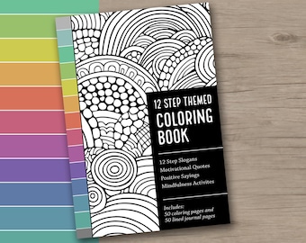 12 Step Themed Coloring Book -- Slogans, Sayings, Positive Quotes, Abstract Pattern, Mindfulness - AA NA al-anon Addiction Sobriety Recovery