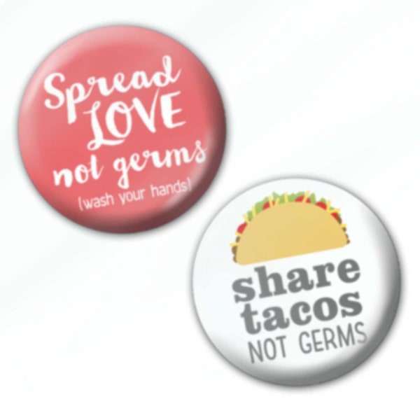 2-PACK buttons - Spread Love, Share Tacos, Not Germs, pins Cold Flu Awareness Anti Virus