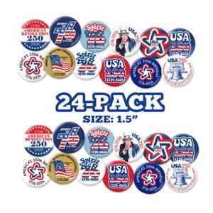 May include: A 24-pack of 1.5-inch round buttons with patriotic designs. The buttons feature text and graphics related to the American Revolution, the USA, and the 250th anniversary, including the years 1776-2026. Colors include red, white, and blue.